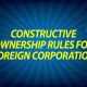 Constructive Ownership Rules for Foreign Corporation