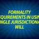 Formality requirements in using single jurisdictional will
