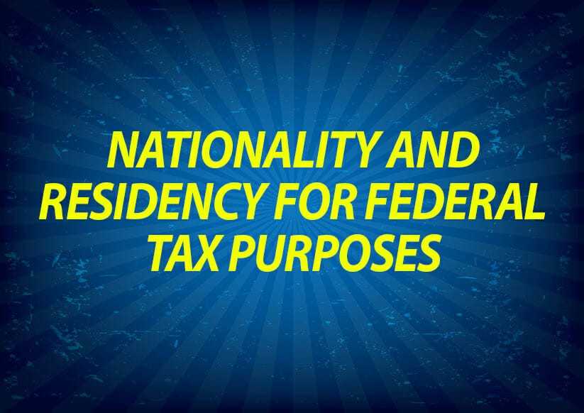 Nationality And Residency For Federal Tax Purposes