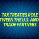 Tax treaties role between the U.S. and its trade partners