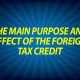 The main purpose and effect of the foreign tax credit
