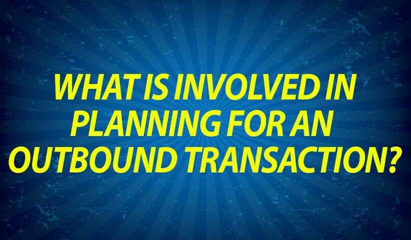 What is involved in planning for an outbound transaction?