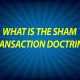 What is the Sham Transaction Doctrine?