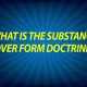 What is the substance over form doctrine