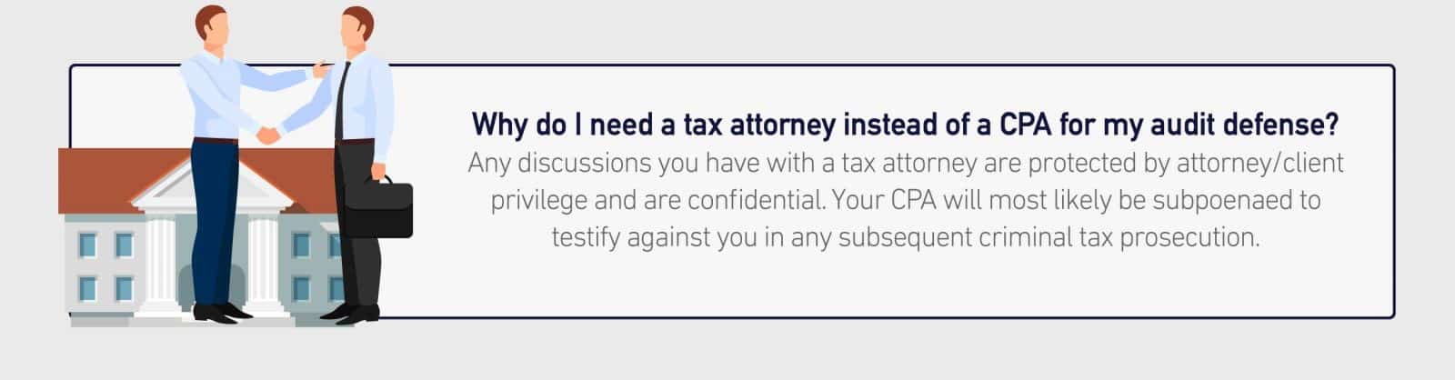 Why you need an attorney to survive a tax audit.