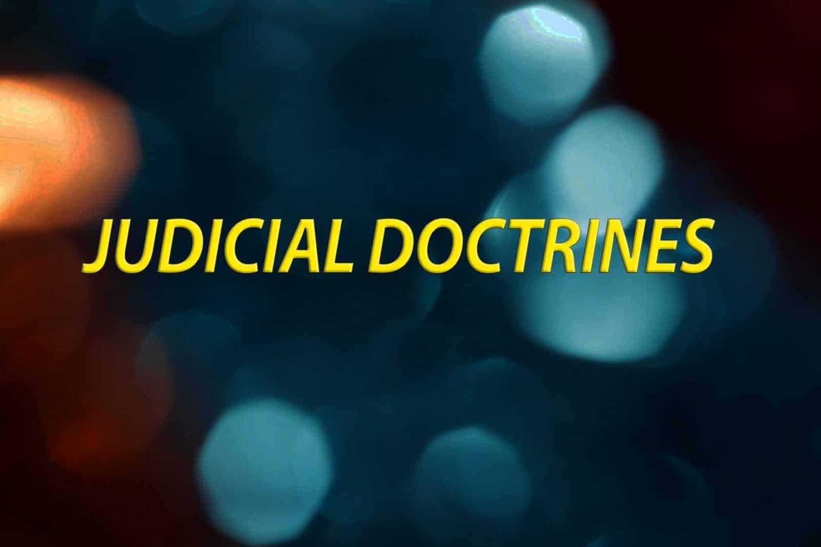 Judicial Doctrines