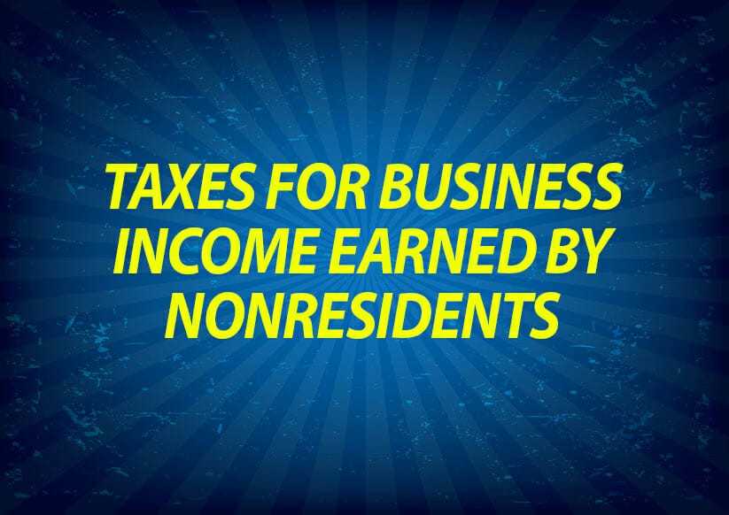 Taxes for business income earned by nonresidents