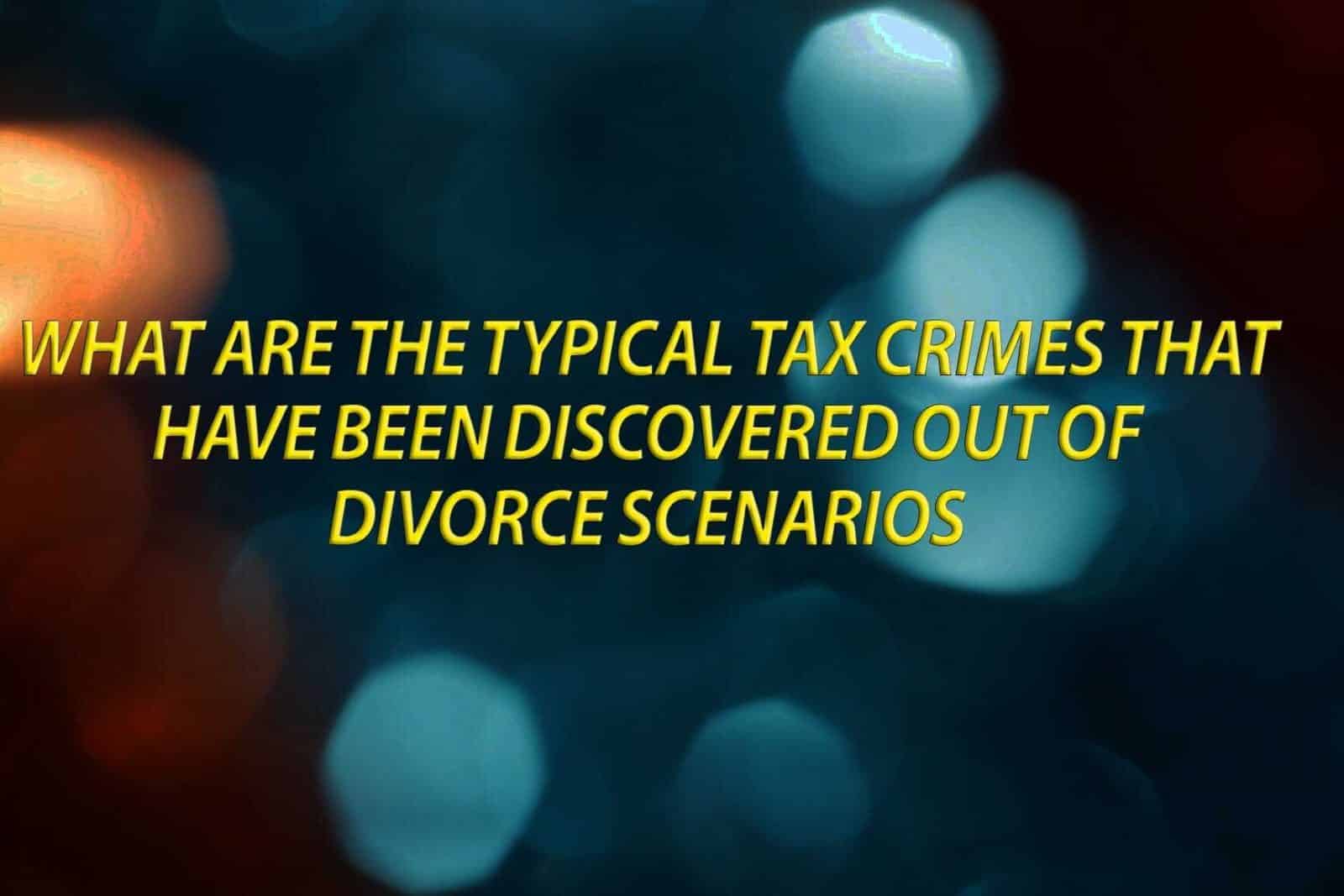 What are typical tax crimes that have been discovered